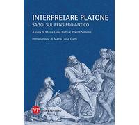 Interpretare Platone. Saggi sul pensiero antico
