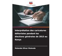 Interprétation des caricatures éditoriales pendant les élections générales de 2013 au Kenya