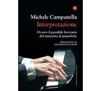 Interpretazione. Ovvero il possibile breviario del musicista al pianoforte