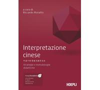 Interpretazione cinese. Strategie e metodologie didattiche. Con File audio...