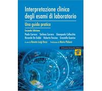 Interpretazione clinica degli esami di laboratorio. Una guida pratica