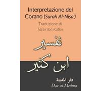 Interpretazione del Corano (Surah Al-Nisa'): Traduzione di Tafsir Ibn Kathir
