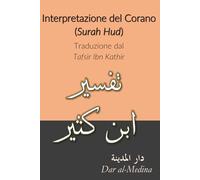 Interpretazione del Corano (Surah Hud): Traduzione dal tafsir Ibn Kathir