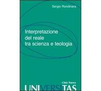 Interpretazione del reale tra scienza e teologia
