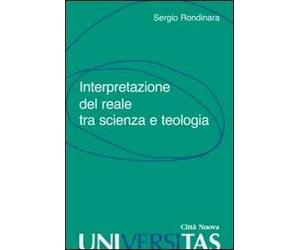 Interpretazione del reale tra scienza e teologia