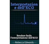 Interpretazione dell’ECG: Rendere facile l’interpretazione dell’ECG!