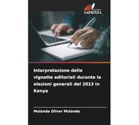 Interpretazione delle vignette editoriali durante le elezioni generali del 2013 in Kenya