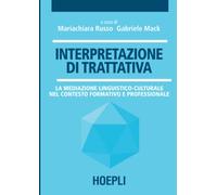 Interpretazione di trattativa. La mediazione linguistico-culturale nel contesto formativo e professionale