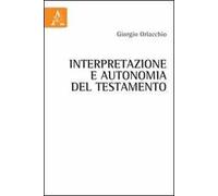 Interpretazione e autonomia del testamento