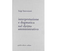 Interpretazione E Dogmatica Nel Diritto Amministrativo