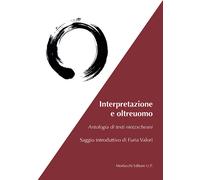 Interpretazione e oltreuomo. Antologia di testi nietzschani - 201