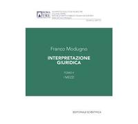 Interpretazione giuridica. Vol. 2: I mezzi