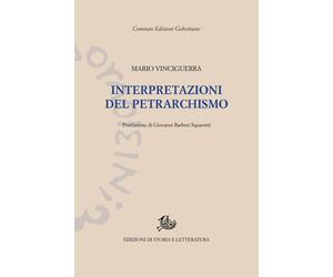 Interpretazioni del petrarchismo - 2025 - Edizioni di Storia e Le