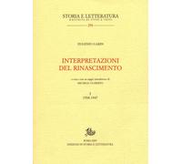 Interpretazioni del Rinascimento. 1938-1947. Vol. 1