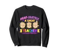 Interprete ASL Lingua dei Segni Deaf-Inately A Great Teacher Felpa