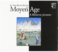 Interpreti Vari - Les Tres Riches Heures Du Moyen Age
