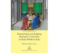 Interpreting and Judging Petrarch's Canzoniere in Early Modern Italy (Tascabile)