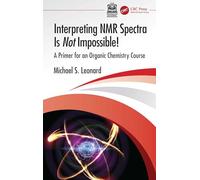 Interpreting NMR Spectra Is Not Impossible!: A Primer for an Organic Chemistry Course