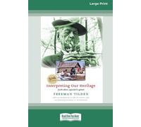 Freeman Tilden Interpreting Our Heritage (Tascabile)