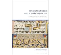 Interpreting the Bible and the Qur’an through Love: Scripture, Love, and Hermeneutics