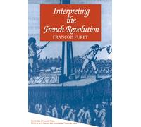 François Furet Interpreting the French Revolution (Tascabile)