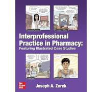 Interprofessional Practice in Pharmacy: Featuring Illustrated Case Studies