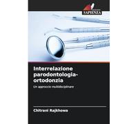Interrelazione parodontologia-ortodonzia: Un approccio multidisciplinare