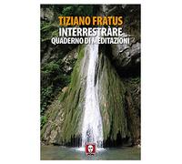 Interrestràre. Quaderno di meditazioni