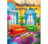 Interrior Coloring Book 2: 50 dessins d'intérieurs à colorier - Zen et anti-stress - imprimé sur le recto
