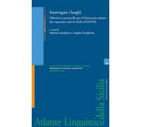 Interrogare i luoghi. Obiettivi e protocollo per il Dizionario-atlante dei toponimi orali in Sicilia (DATOS). Ediz. critica