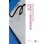 Interrogare il senso. Verso una semiotica critica - [Nomos Edizioni]