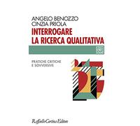 Interrogare la ricerca qualitativa. Pratiche critiche e sovversive