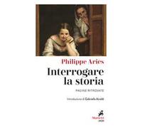 Interrogare la storia. Pagine ritrovate