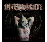 INTERROGATE - SCARRED FOR LIFE
