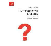 Interrogativi e verità