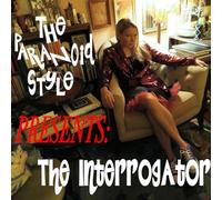 Paranoid Style,the - The Interrogator