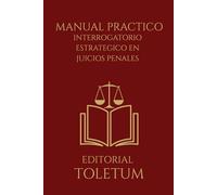 Interrogatorio Estratégico en Juicios