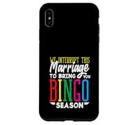 Interrompiamo il matrimonio Bingo Stagione Giocatore Divertimento Custodia per iPhone XS Max
