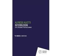 Interruzioni. Città, razzismo e politiche urbane