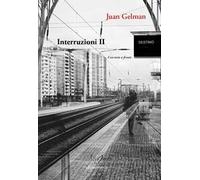 Interruzioni II. Sotto la pioggia straniera (note a piè di una sconfitta - verso il sud - com/posizioni - quello. Ediz. multilingue