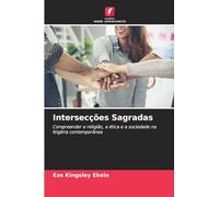 Intersecções Sagradas: Compreender a religião, a ética e a sociedade na Nigéria contemporânea