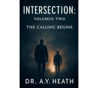 Intersection: Volume Two: The Calling Begins