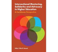 Intersectional Mentoring, Solidarity and Advocacy in Higher Education: A Caribbean Perspective