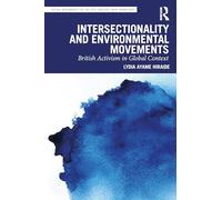 Intersectionality and Environmental Movements: British Activism in Global Context