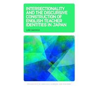 Intersectionality and the Discursive Construction of English Teacher Identities in Japan: 33