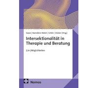Intersektionalität in Therapie und Beratung: (Un-)Möglichkeiten