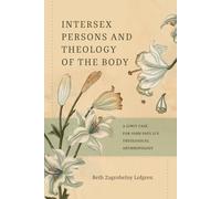 Intersexual Persons and Theology of the Body: A Limit Case for John Paul Ii's Theological Anthropology