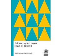 Intersezioni e nuovi spazi di ricerca