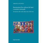 INTERSEZIONI FRA CULTURA DEI LAICI E SOCIETÀ COMUNALE. AVVIAMENTO ALLO STUDIO DE