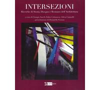 Intersezioni. Ricerche di Storia, Disegno e Restauro dell'Architettura